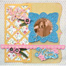 I Love You Mom Layout By Amy McCabe